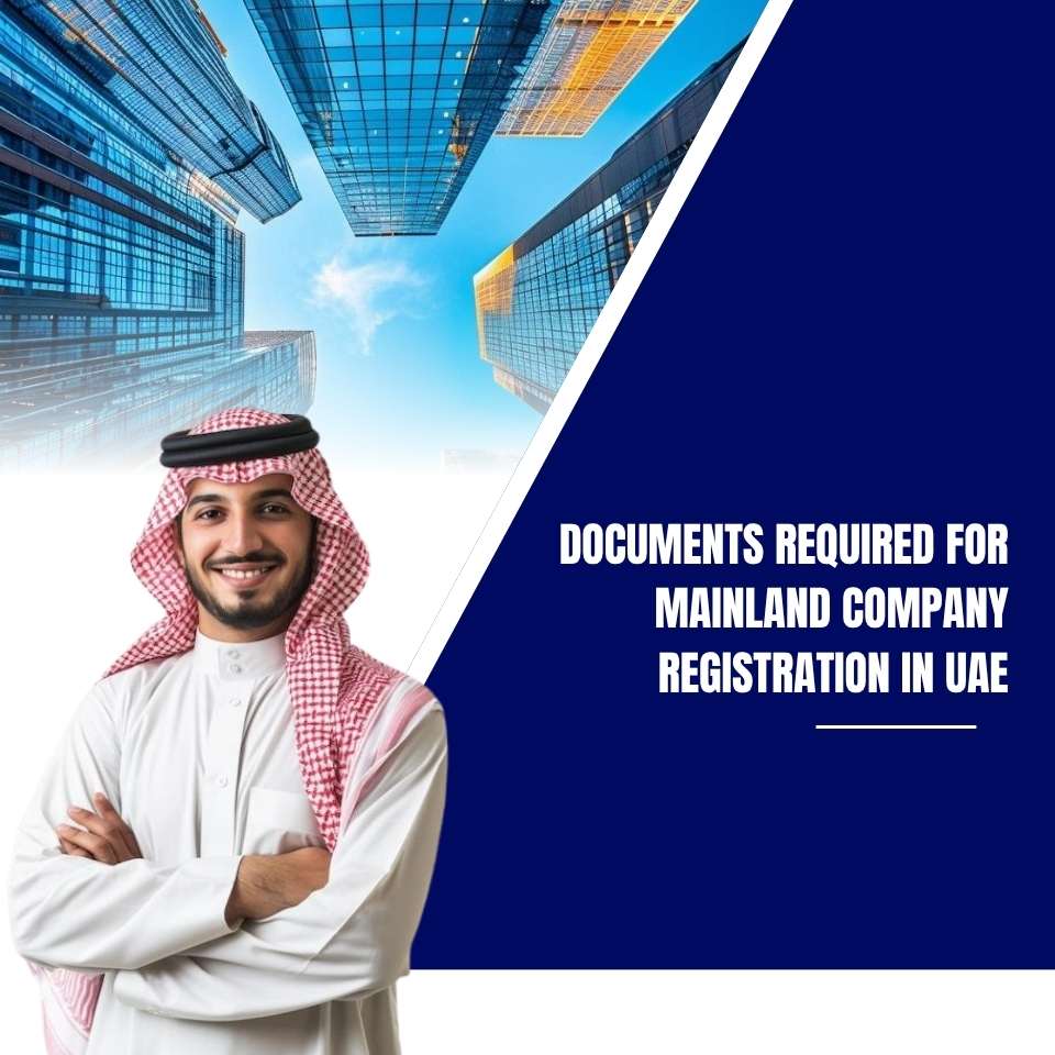 Documents Required for Mainland Company Registration in UAE
