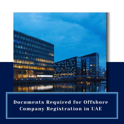 Documents Required for Offshore Company Registration in UAE